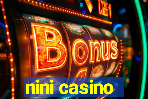 nini casino