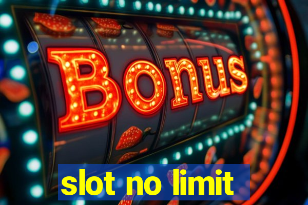 slot no limit