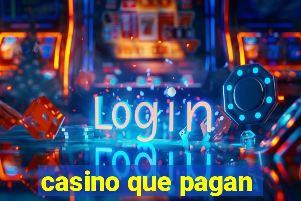 casino que pagan