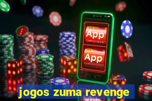 jogos zuma revenge