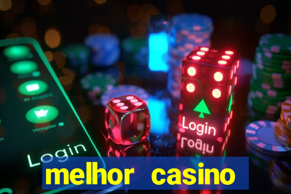 melhor casino online brasil