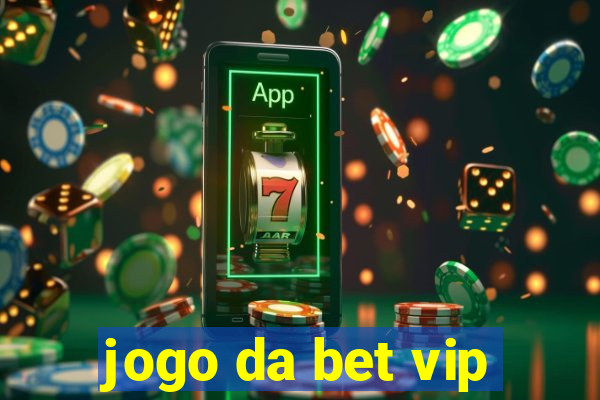 jogo da bet vip