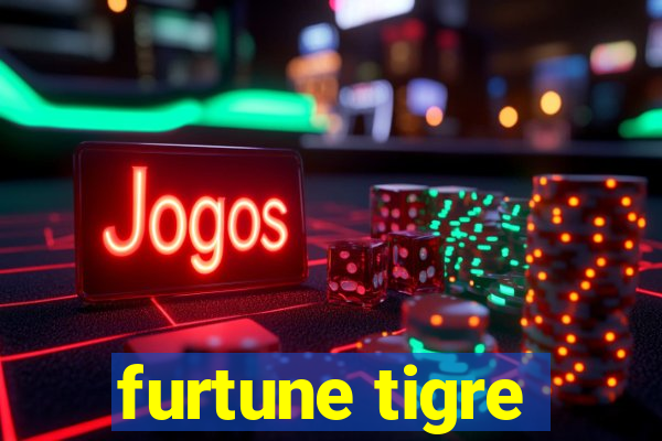 furtune tigre