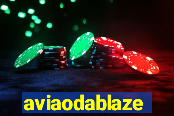 aviaodablaze