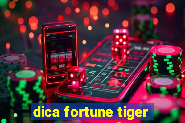 dica fortune tiger