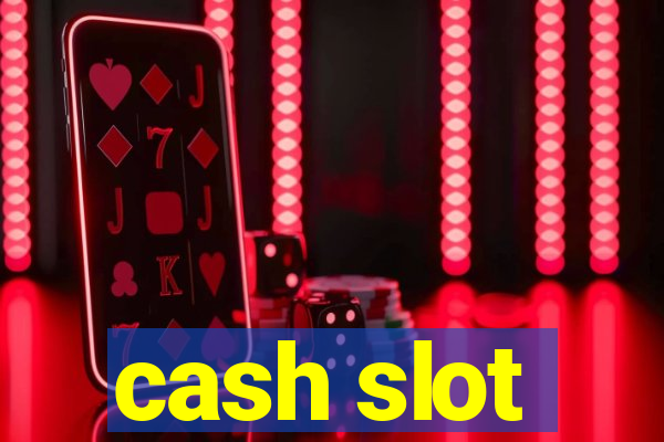 cash slot