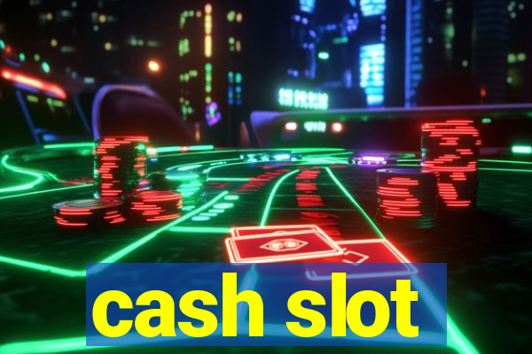 cash slot