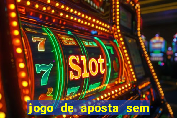 jogo de aposta sem depositar nada