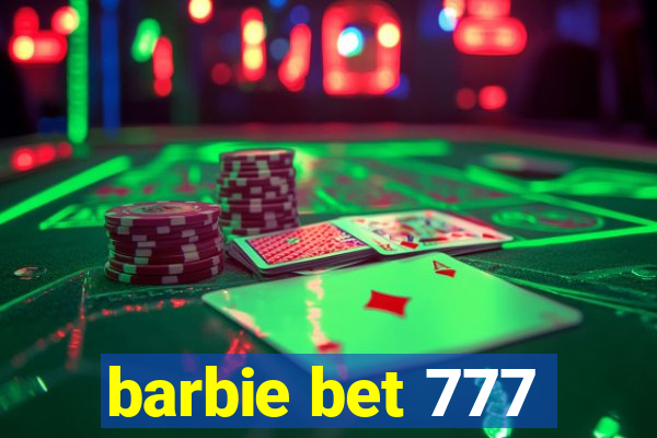 barbie bet 777