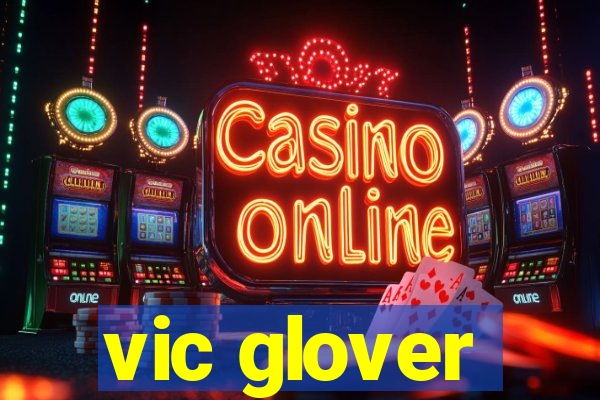 vic glover