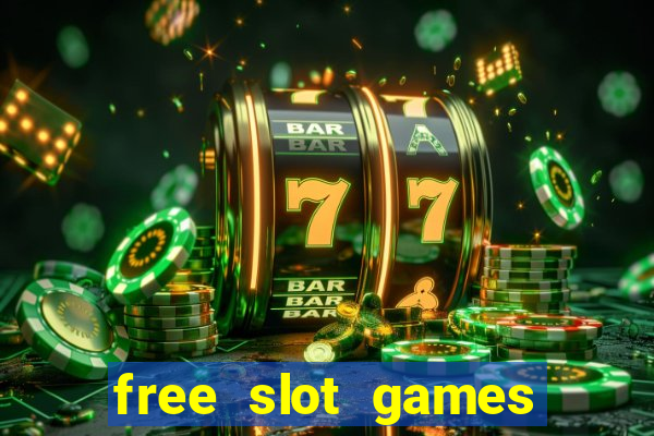 free slot games free slot games