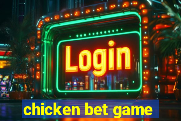 chicken bet game