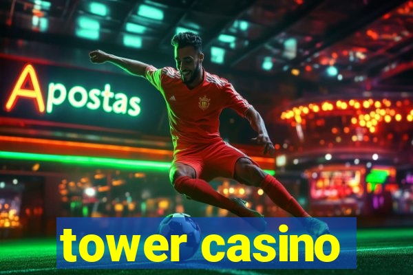 tower casino