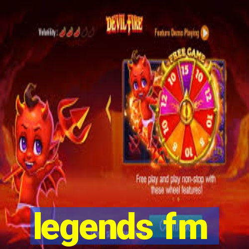 legends fm