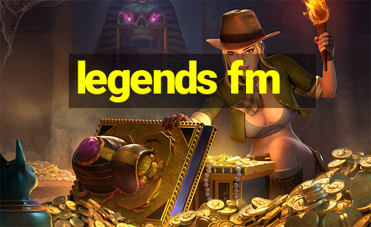 legends fm