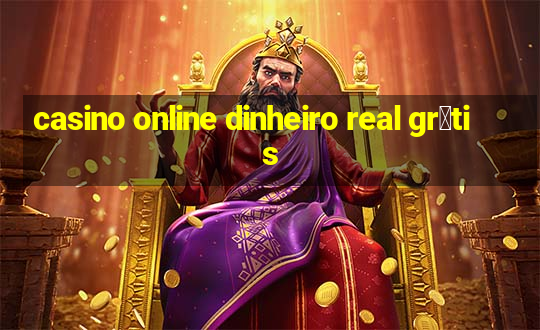 casino online dinheiro real gr谩tis