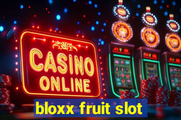 bloxx fruit slot