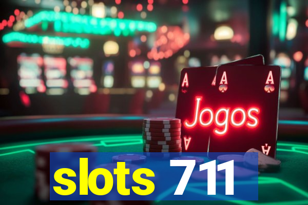 slots 711