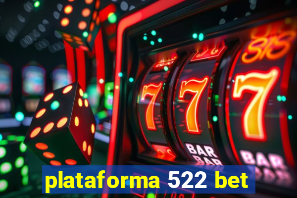 plataforma 522 bet