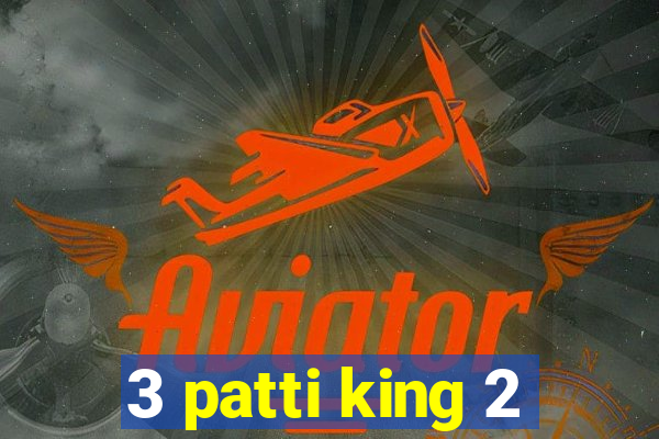 3 patti king 2