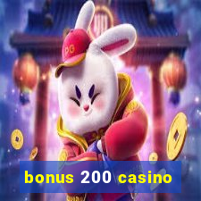 bonus 200 casino