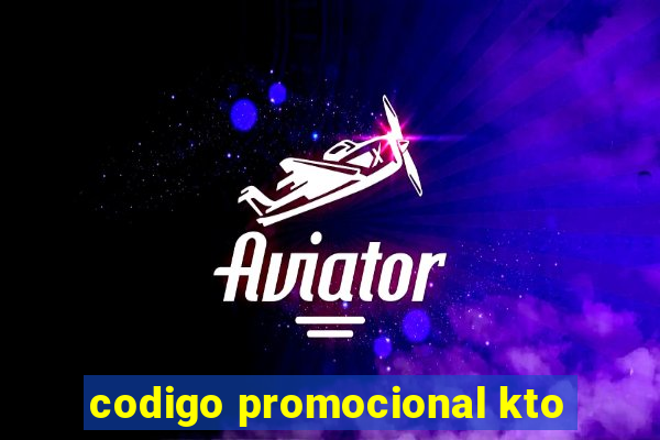 codigo promocional kto