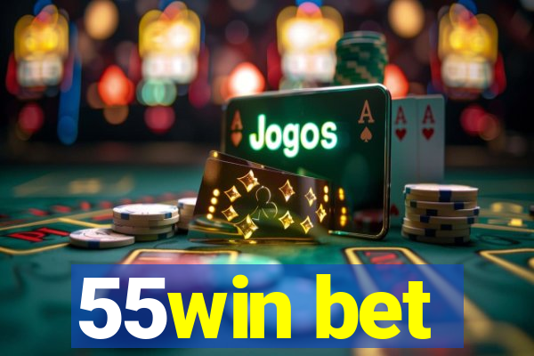 55win bet