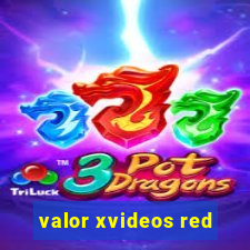 valor xvideos red