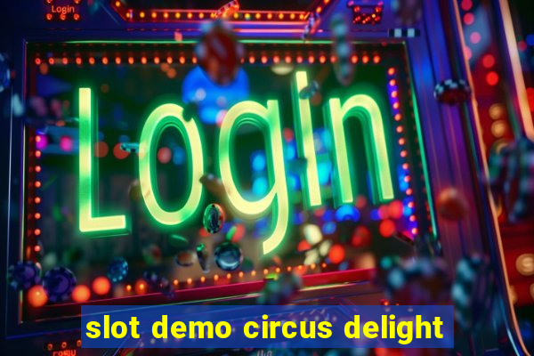 slot demo circus delight