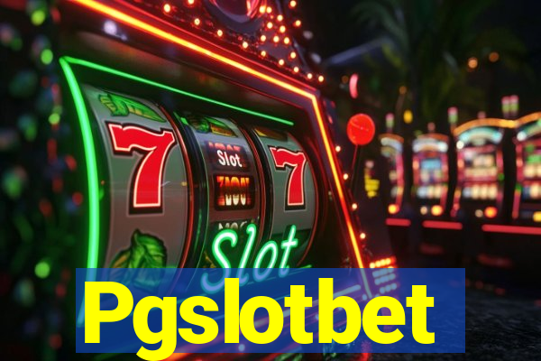 Pgslotbet