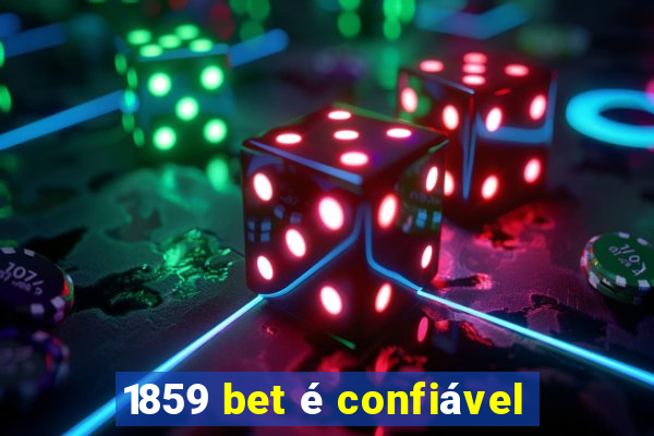 1859 bet é confiável