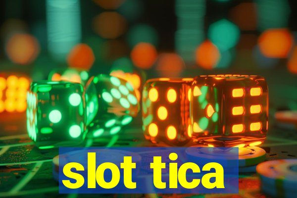 slot tica