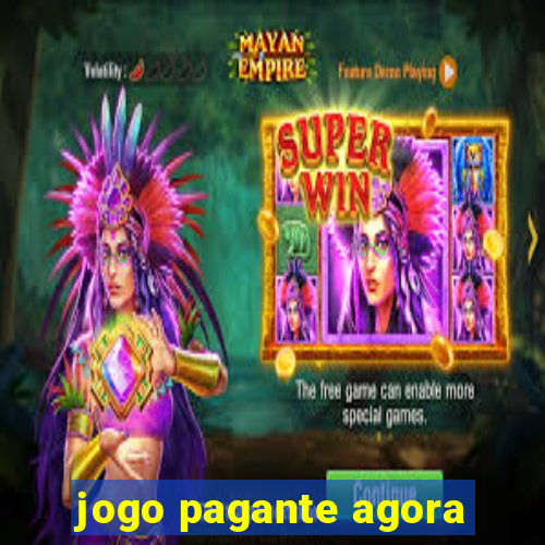 jogo pagante agora