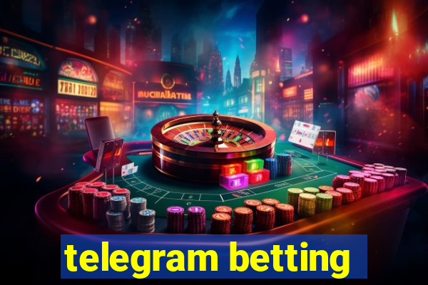 telegram betting