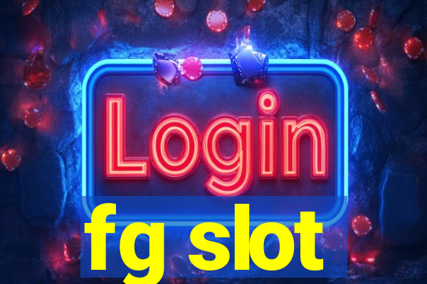 fg slot