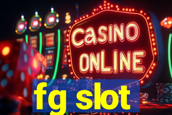 fg slot