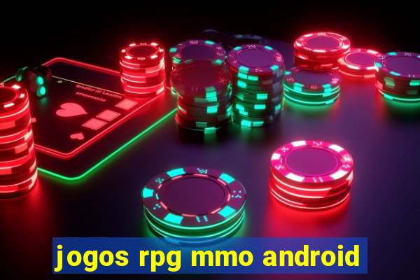 jogos rpg mmo android