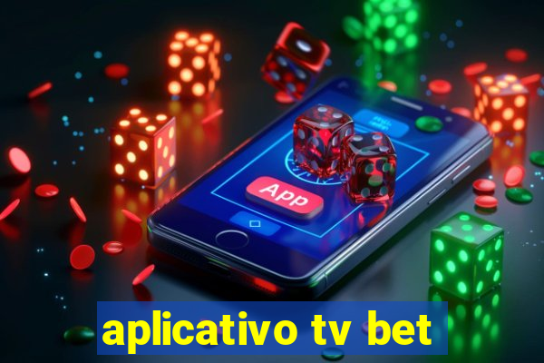 aplicativo tv bet