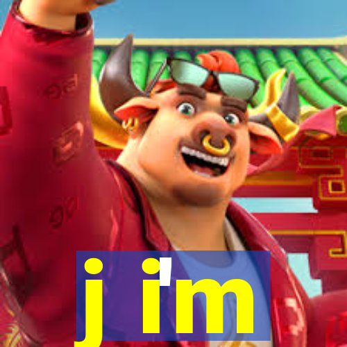 j i'm