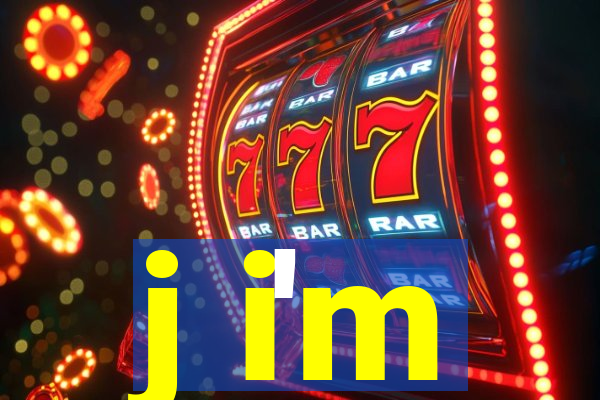 j i'm