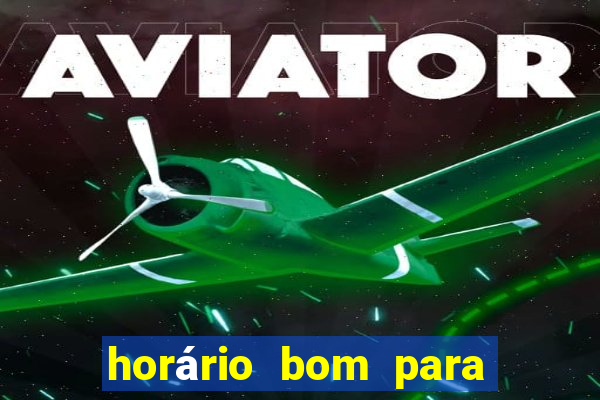 horário bom para jogar fortune dragon