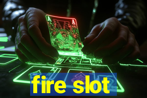 fire slot