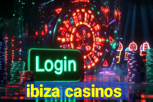 ibiza casinos