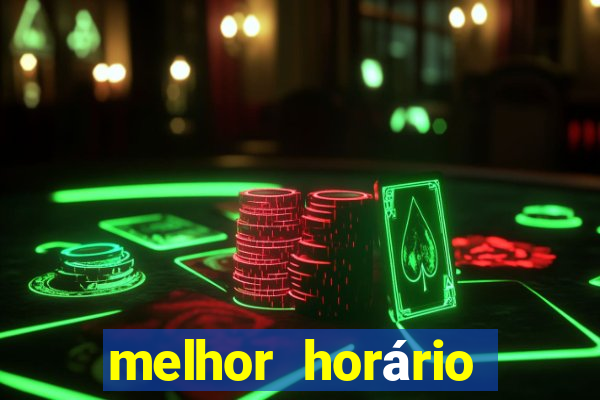 melhor horário para jogar blaze 2024