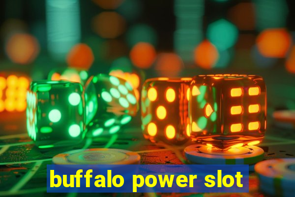 buffalo power slot