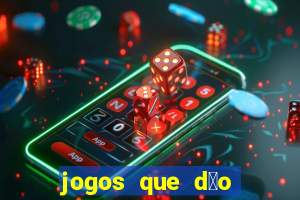 jogos que d茫o dinheiro sem precisar depositar