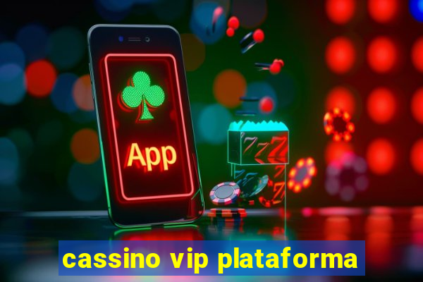 cassino vip plataforma