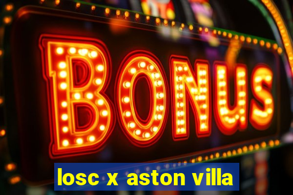 losc x aston villa