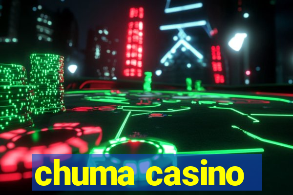 chuma casino