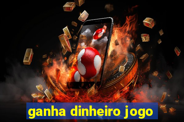 ganha dinheiro jogo